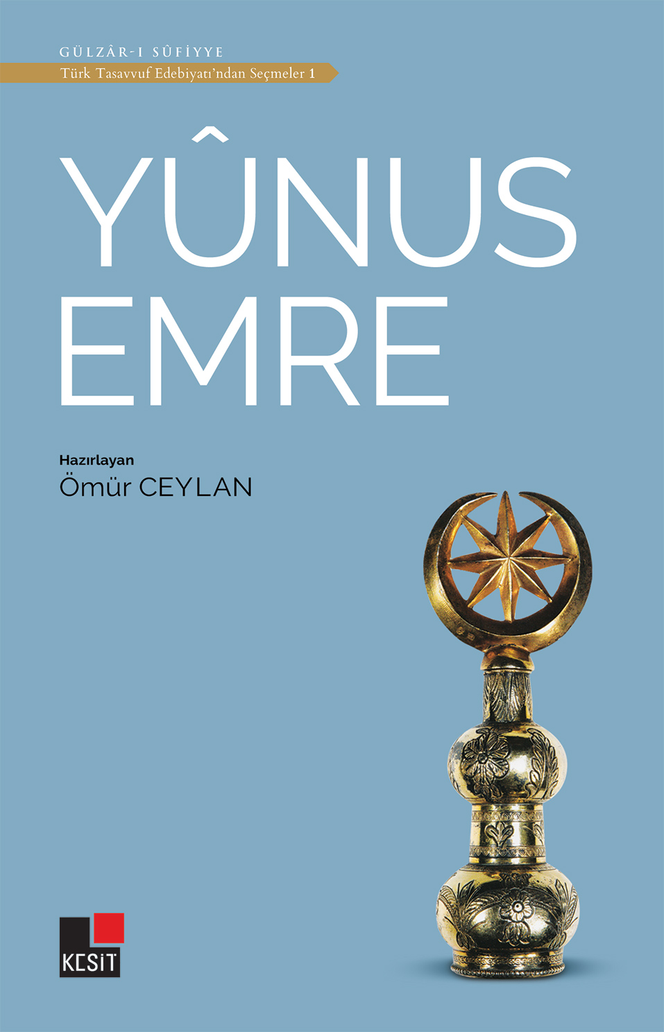 Yunus Emre - Türk Tasavvuf Edebiyatı'ndan Seçmeler - 1 kitap kapağı