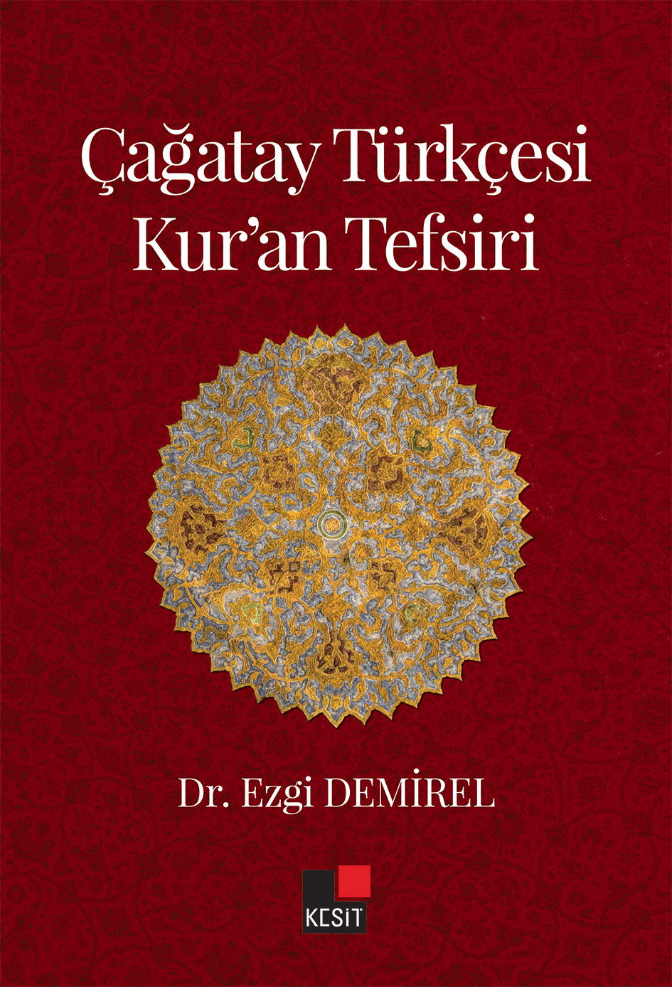 ÇAĞATAY TÜRKÇESİ KURAN TEFSİRİ kitap kapağı