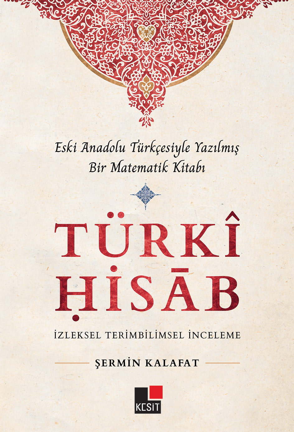 Eski Anadolu Türkçesiyle Yazılmış Bir Matematik Kitabı TÜRKİ HİSAB kitap kapağı