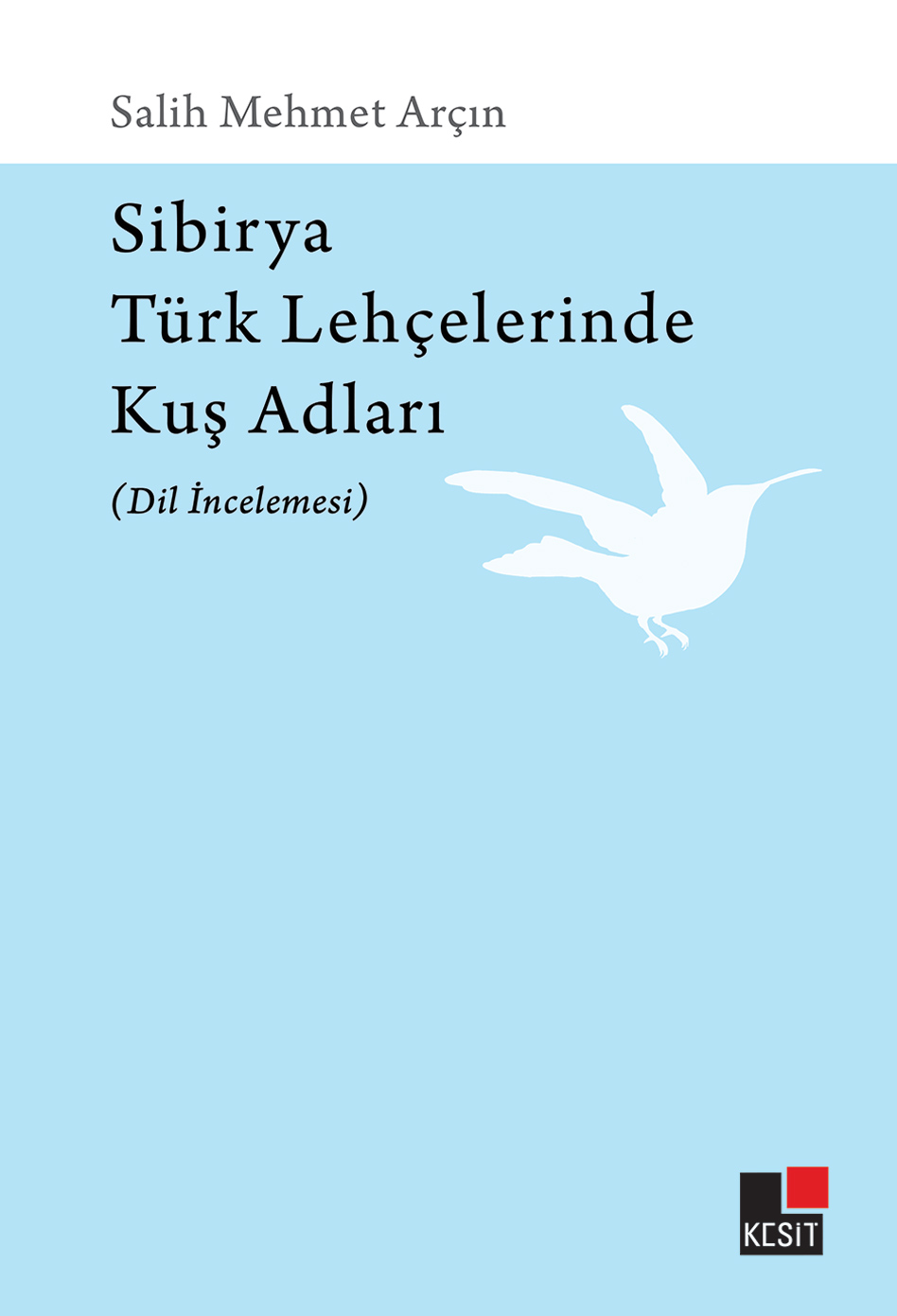Sibirya Türk Lehçelerinde Kuş Adları (Dil İncelemesi) kitap kapağı