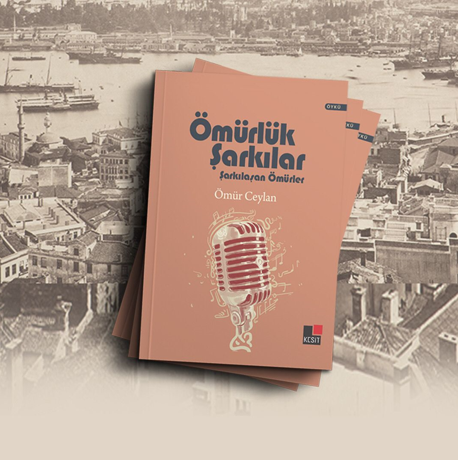 Ömürlük Şarkılar ; Şarkılaşan Ömürler (Karton Kapak); Şarkılaşan Ömürler kitap kapağı