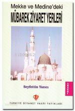Mekke ve Medine'deki Mübarek Ziyaret Yerleri