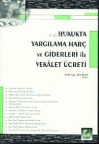  Hukukta Yargılama Harç ve Giderleri İle Vekalet Ücreti | Zekeriya Yılmaz | Seçkin Yayıncılık | 9789753472777 | 