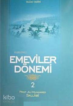  Emeviler Dönemi 2 | Emeviler Dönemi 2 | Ali Muhammed Sallabi | Harun Yüksel | Ravza Yayınları | 9789756500996 