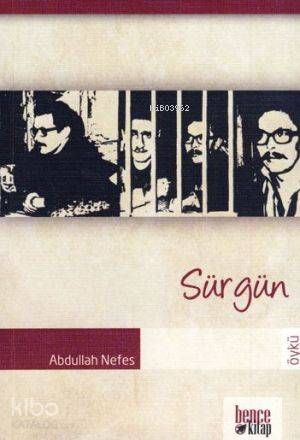  Sürgün | Abdullah Nefes | Bence Kitap | 9786055858827 | 