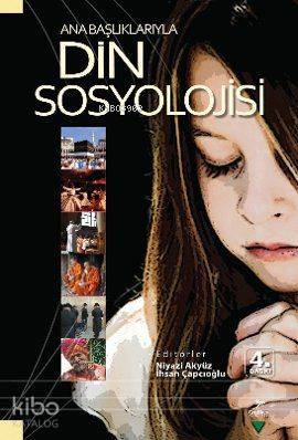  Ana Başlıklarıyla Din Sosyolojisi | Ana Başlıklarıyla Din Sosyolojisi | Kolektif | Grafiker Yayınları | 9789756355909 