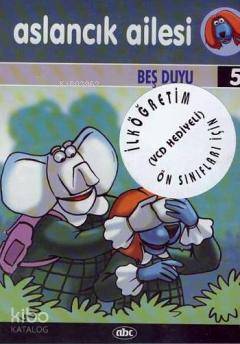  Aslancık Ailesi Beş Duyu 5 (Vcdli) | Kolektif | Abc Yayın Gurubu | 8697475621223 | 