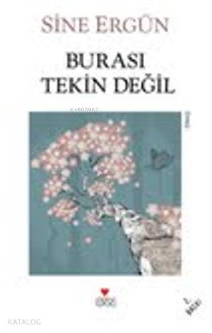  Burası Tekin Değil | Sine Ergün | Can Yayınları | 9789750714603 | 