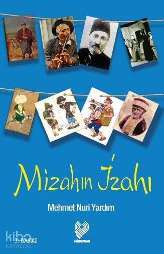  Mizahın İzahı | Mehmet Nuri Yardım | Çağrı Yayınları | 9789754542073 | 