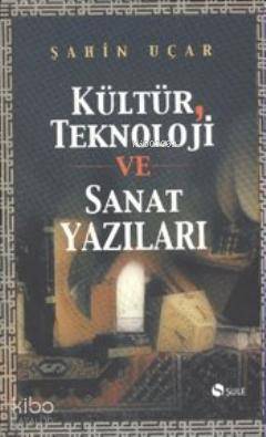 Kültür Teknoloji ve Sanat Yazıları