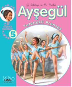  Ayşegül Yetenekli Prenses 5 | Ayşegül Yetenekli Prenses 5 | Gilbert Delahaye | Marcel Marlier | Gilbert DelahayeMarcel Marlier | Yapı Kredi Yayınları ( YKY ) | 9789750823398 