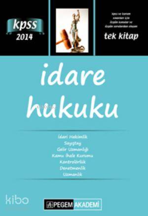 KPSS A Grubu İdare Hukuku Konu Anlatımı 2014
