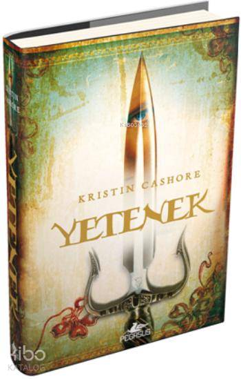  Yetenek Yedi Krallık Üçlemesi 1 (Ciltli özel baskı) | Kristin Cashore | İlker Şahin | Çiçek Eriş | Pegasus Yayıncılık | 9786053431701 | 