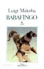  Babafingo | Luigi Malerba | Rekin Teksoy | Can Yayınları | 9789755104331 | 