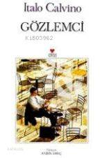  Gözlemci | Italo Calvino | Aydın Emeç | Can Yayınları | 9789755108681 | 