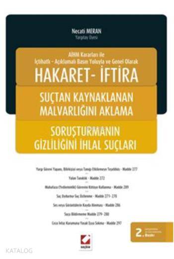  Hakaret İftira Suçtan Kaynaklanan Malvarlığını Aklama ve Soruşturmanın Gizliliğini İhlal Suçları | Necati Meran | Seçkin Yayıncılık | 9789750226502 | 