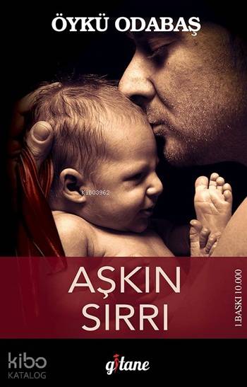  Aşkın Sırrı | Öykü Odabaş | Burçin Çelik | Murat Gündoğan | Ceyda Çakıcı Baş | Burçin Çelik | Gitane Kitap | 9786059724302 | 