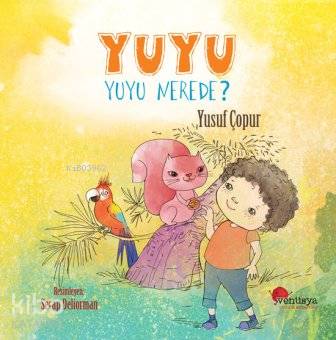  Yuyu Nerede | Yusuf Çopur | Serap Deliorman | Venüsya Yayınları | 9786058422766 | 