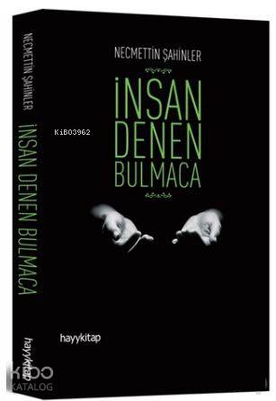  İnsan Denen Bulmaca | Necmettin Şahinler | Hayy Kitap | 9786059841856 | 