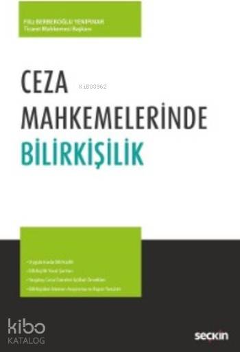  Ceza Mahkemelerinde Bilirkişilik | Filiz Berberoğlu Yenipınar | Seçkin Yayıncılık | 9789750241338 | 