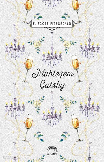  Muhteşem Gatsby (Ciltli) | Muhteşem Gatsby (Ciltli) | F Scott Fitzgerald | Can Erhan Kızmaz | Alican Saygı Ortanca | Aslıhan Kopuz | Yabancı Yayınları | 9786059585330 
