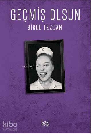  Geçmiş Olsun | Hamdi Akçay | Birol Tezcan | Burak Albayrak | İthaki Yayınları | 9786053757054 | 