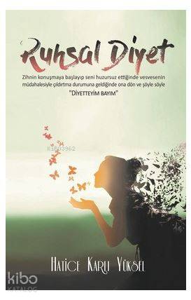  Ruhsal Diyet | Hatice Karlı Yüksel | Sümeyye Nur Yılmaz | Yunus Çoşkun | 40lar Kulübü Yayınevi | 9786059438162 | 