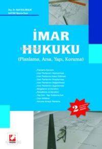  İmar Hukuku (planlama Arsa Yapı Koruma) | İmar Hukuku (planlama Arsa Yapı Koruma) | Halil Kalabalık | Seçkin Yayıncılık | 9789753479493 