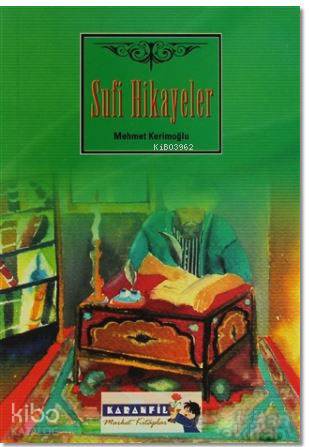  Sufi Hikayeler | Mehmet Kerimoğlu | Mehmet Kerimoğlu | Karanfil Yayınları | 9789756562376 | 