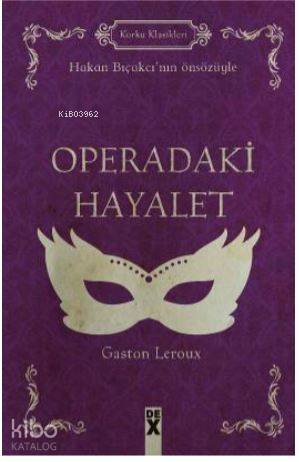  Operadaki Hayalet | Gaston Leroux | Meriç Keleş | Dex Kitap | 9786050953114 | 