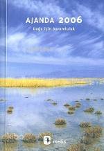 Ajanda 2006 Doğa İçin Sorumluluk | Ajanda 2006 Doğa İçin Sorumluluk | | SEMİH SÖKMEN EMİNE BORA LEVENT ŞENSEVER | Metis Yayıncılık | 9799753425420 