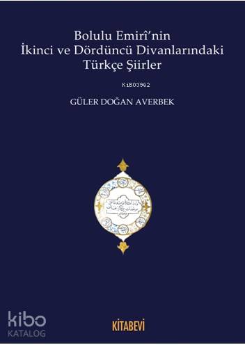 Bolulu Emiri'nin İkinci ve Dördüncü Divanlarındaki Türkçe Şiirleri