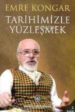  Tarihimizle Yüzleşmek | Tarihimizle Yüzleşmek | Emre Kongar | Remzi Kitabevi | 9789751411198 
