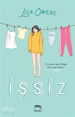  İşsiz | İşsiz | Selen Ak | Aslıhan Kopuz | Ece Çavuşlu | Yasemin Büte | Ece Çavuşlu | Lisa Owens | Yabancı Yayınları | 9786052177990 