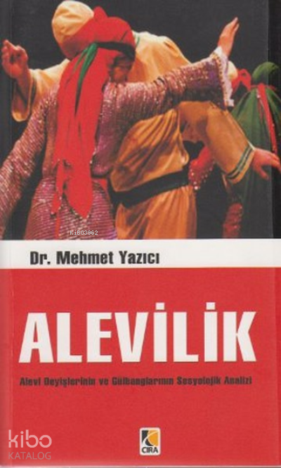  Alevilik | Alevilik | Mehmet Yazıcı | Çıra Yayınları | 9786054913725 