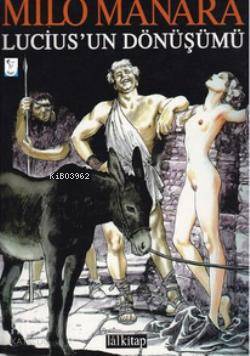  Luciusun Dönüşümü | Milo Manara | Neslihan Ertem | İsmail Yıldız | Lal Kitap | 9789756535264 | 