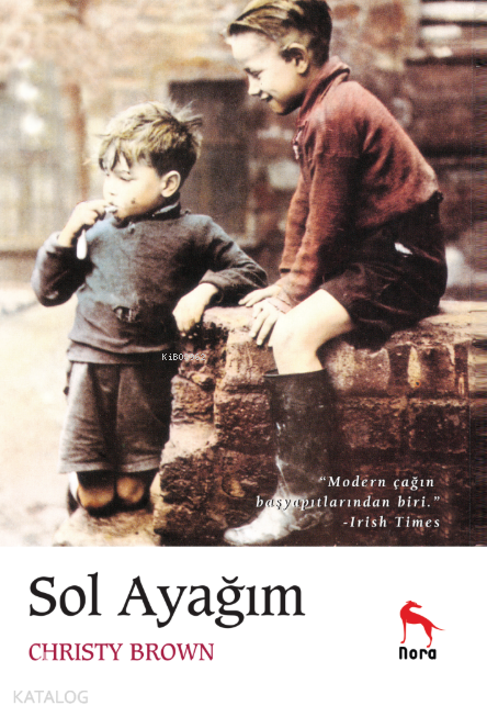  Sol Ayağım | Sol Ayağım | Christy Brown | Gözde Sayınsoy | Rabia Bayram | Nora Kitap | 9786256755970 