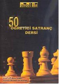 50 Öğretici Satranç Dersi