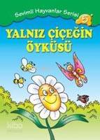 Yalnız Çiçeğin Öyküsü