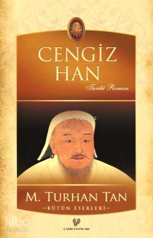  Cengiz Han | M Turhan Tan | Çağrı Yayınları | 9789754541793 | 
