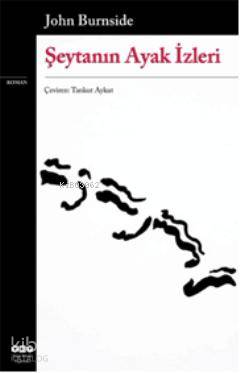 Şeytanın Ayak İzleri | Şeytanın Ayak İzleri | John Burnside | Yapı Kredi Yayınları ( YKY ) | 9789750819070 