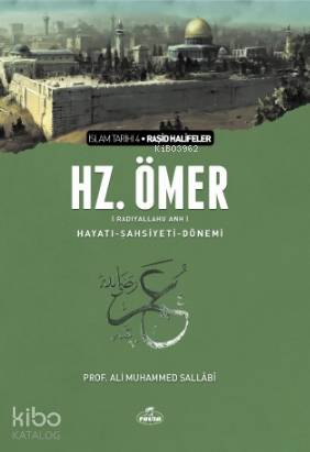  II Halife Hz Ömer (ra) Hayatı Şahsiyeti ve Dönemi İslam Tarihi Raşid Halifeler Dönemi | II Halife Hz Ömer (ra) Hayatı Şahsiyeti ve Dönemi İslam Tarihi Raşid Halifeler Dönemi | Ali Muhammed Sallabi | Mehmet Akbaş | Ravza Yayınları | 9789756500576 