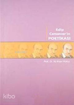  Edip Canseverin Poetikası | Ali İhsan Kolcu | Salkımsöğüt Yayınevi | 9786054223602 | 