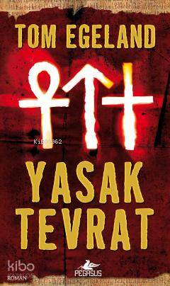  Yasak Tevrat | Tom Egeland | Özgü Çelik | Kemal Küçükgedik | Pegasus Yayıncılık | 9786055360788 | 
