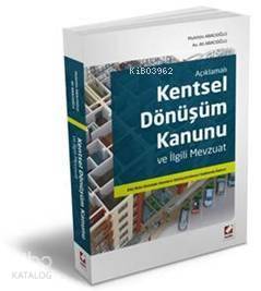  Kentsel Dönüşüm Kanunu ve İlgili Mevzuat | Kentsel Dönüşüm Kanunu ve İlgili Mevzuat | Muhittin Abacıoğlu | Ali Abacıoğlu | Muhittin AbacıoğluAli Abacıoğlu | Seçkin Yayıncılık | 9789750219627 