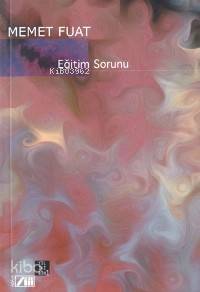  Eğitim Sorunu | Memet Fuat | Adam Yayınları | 9789754186680 | 
