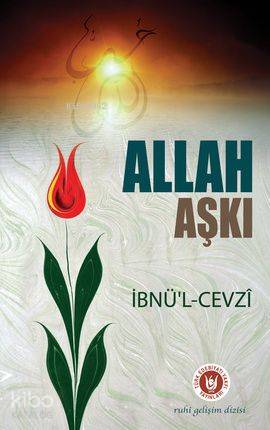  Allah Aşkı | İbni Kayyım El Cevziyye | Türk Edebiyatı Vakfı Yayınları | 9789756186725 | 