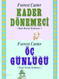  Kader Dönemeci Öç Günlüğü Kan Yerde Kalmaz 2 Kitap | Kader Dönemeci Öç Günlüğü Kan Yerde Kalmaz 2 Kitap | Forrest Carter | Say Yayınları | 9789754681185 