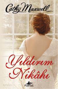  Yıldırım Nikâhı | Cathy Maxwell | İlker Sönmez | Pegasus Yayıncılık | 9786053430483 | 