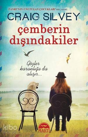  Çemberin Dışındakiler | Çemberin Dışındakiler | Craig Silvey | Nilgün Birgül | Rose Mary Samanoğlu Aktaş | Martı Yayınları | 9786053481782 